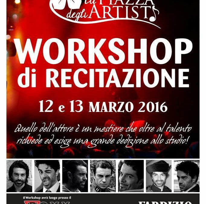 Workshop Intensivo di Recitazione il 12 e 13 marzo 2016 a La Piazza degli Artisti (Palermo)