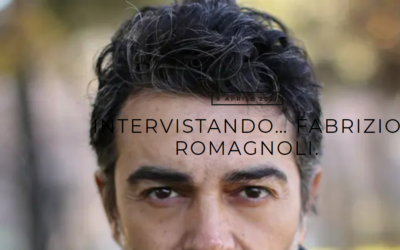 Intervistando… Fabrizio Romagnoli – A cura di Ilaria Solazzo